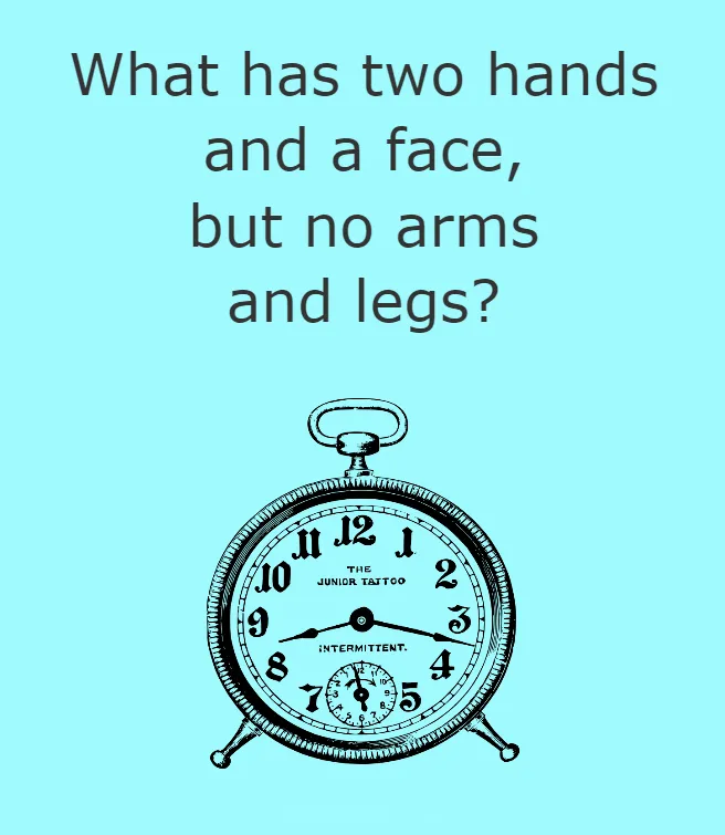 What has two hands and a face riddle - Kids Riddle Logic Puzzle