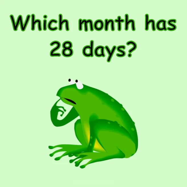 which month has 28 days? - Kids Riddle Logic Puzzle