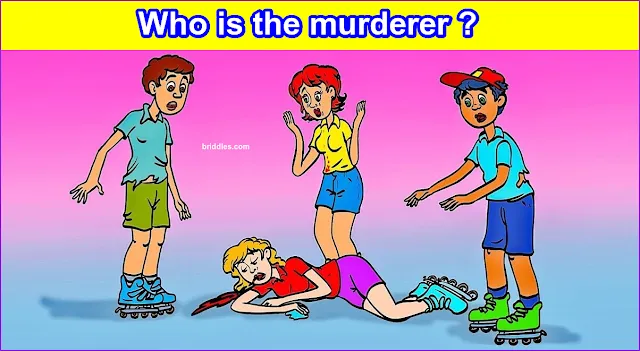 Who Is The Murderer Riddle Answer